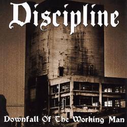 Discipline (NL) : Downfall of the Working Man